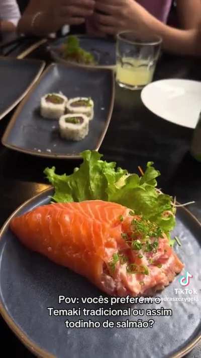 I heard you liked salmon temaki so i put salmon in your salmon temaki