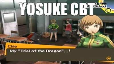 Yosuke is canonically the only character to receive CBT, lucky bastard he got the galactic punt