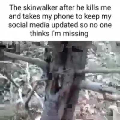 Skinwalker 😳