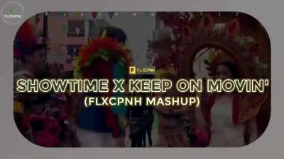 It's Showtime Theme Song x Keep on Movin' (FLXCPNH Mashup)
