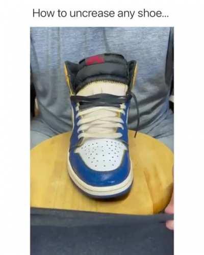 How to uncrease any shoe?