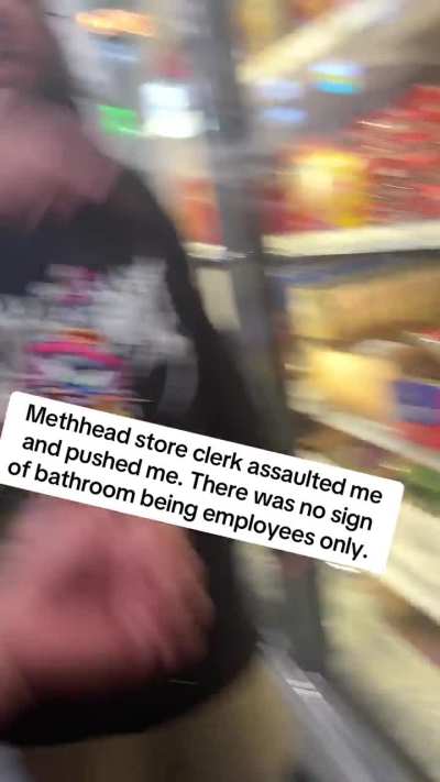 Portland Toothless store clerk assaulted me, pushed me and kicked me out out of store because their store had no signs of bathrooms being employees only