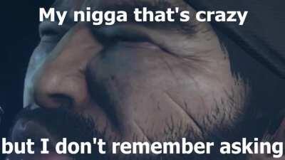 Drifter didn't ask either. God, I enjoy making this garbage