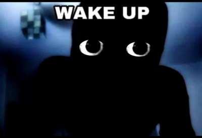 WAKE UP!