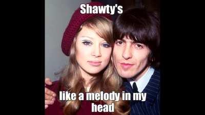 Shawty's' like a melody in my head