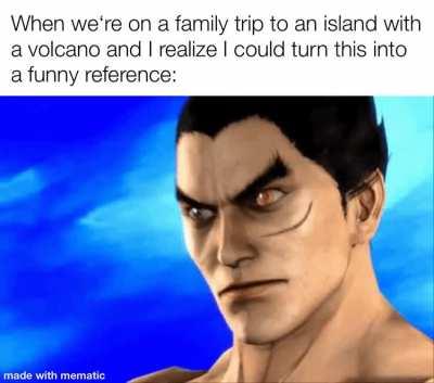 Let’s just say my dad and I had a little confrontation at the volcano