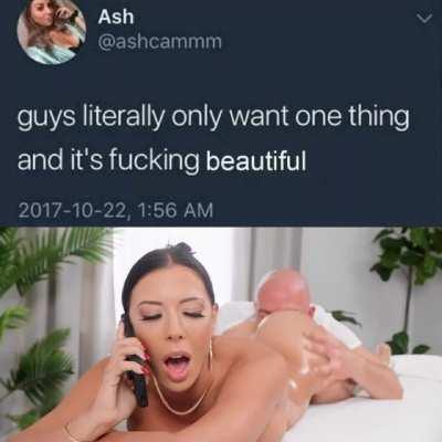Guys literally want one thing