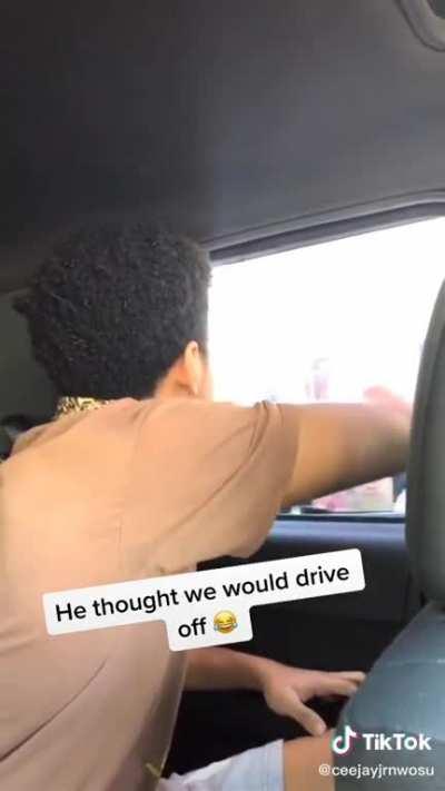 He thought they would drive off after...
