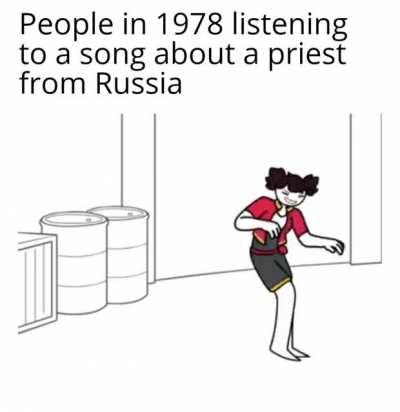 Rasputin is still a banger