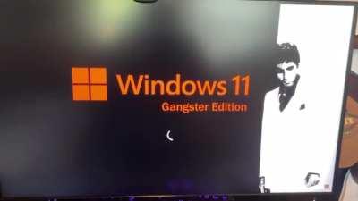 Windows 11 Gangset edition :O !!1!!!