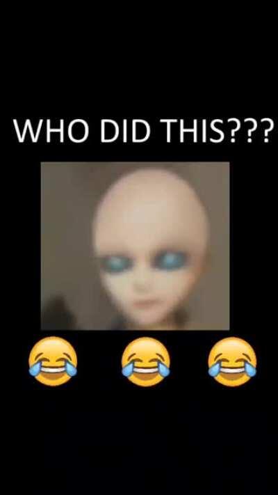 WHO DID THIS??? 😭😭😭