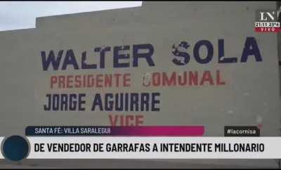 El intendente de Villa Saralegui (400 habitantes). De vendedor de garrafas a millonario.