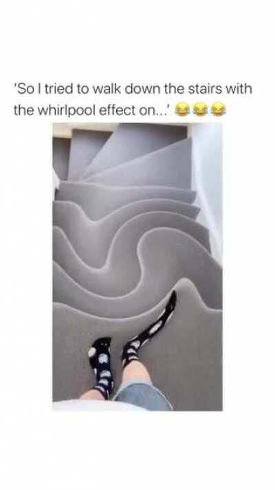 Walking down stairs with whirlpool effect on