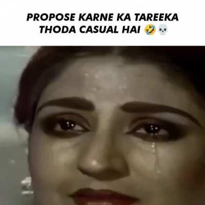 Propose Karne ka Tareeka thoda Cazual hai.