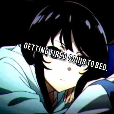 Go to bed it's late.