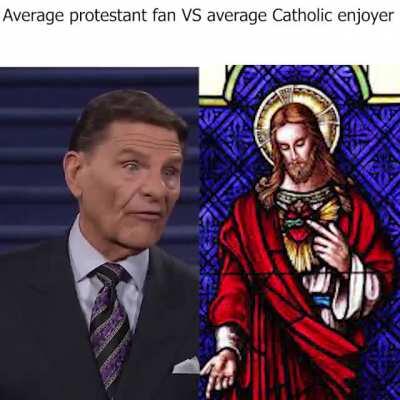 Protestant Fan VS Catholic Enjoyer