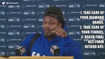 THIS IS A PUBLIC SERVICE ANNOUNCEMENT FOR ALL YOU RETARDS FROM THE GREAT HOLDER OF DICKS....SIR MARSHAWN LYNCH. HOLD STRONG BOYZ. 🚀🚀🚀🚀🚀