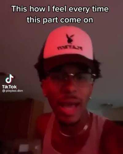 I feel like a lil baddie when this part come on.