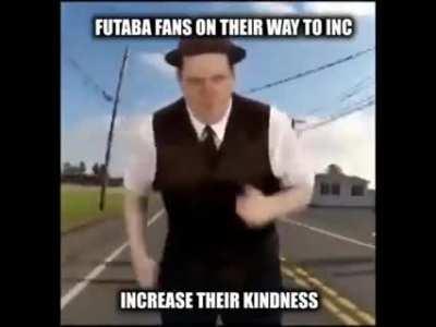 FUTAAABAAAAA, I HAVE LEVEL 4 KINDNESS.