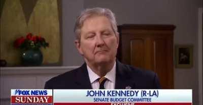 Republican Senator John Kennedy in Fox News interview: “We already had a plan to repay student debt. It’s called a job.” | “For people who are in their 20s, their life expectancy will probably be 85 or 90. Does it really make sense to allow someone who’s 