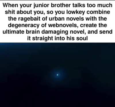 You can only comprehend this ability by reading countless trash novels.