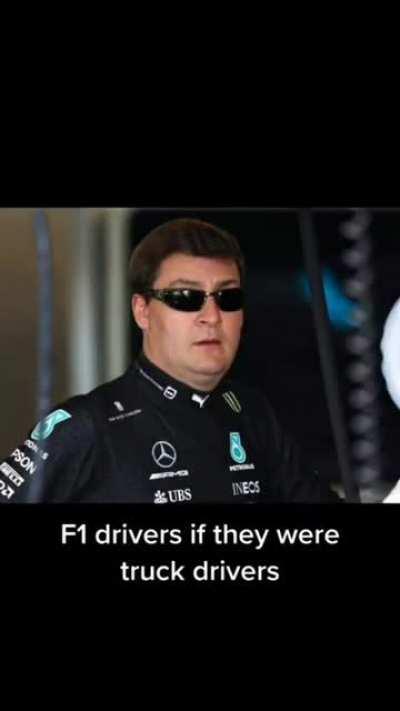 F1 drivers if they were truck drivers