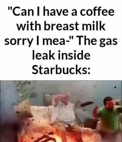 I started the gas leak because I was tired if people asking for breast milk