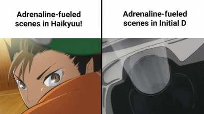 Haikyuu is nowhere close to touching Initial D's level of intensity sadly.