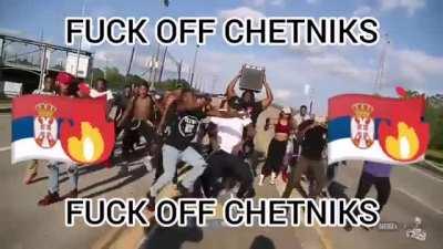 fuck off chetniks(from og sub)