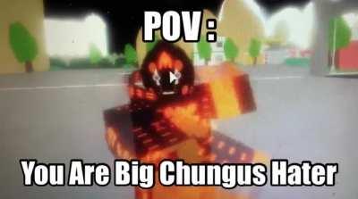 Imagine not liking big chungus