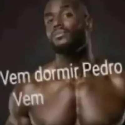 Venha dormir comigo Pedro