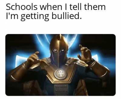 If you get bullied tell your parents instead of the teachers because they don't care.