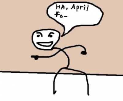 Haha April Fools