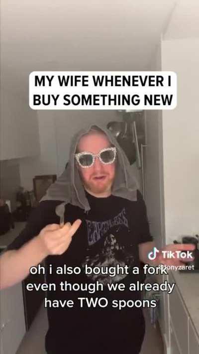 My WIFE Whenever I Buy Something New! #menshumor