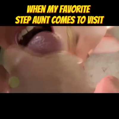 Love when the step aunt comes to visit
