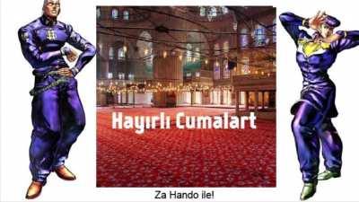 Hey Josuke! Hayırlı Cumalar.