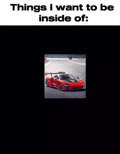 List of things I wanna be inside of, drop ur top 5 below.