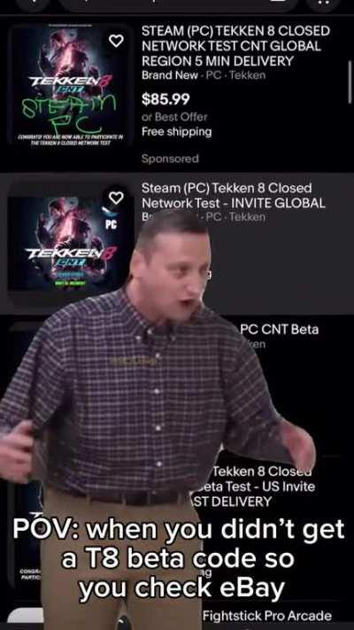 Going to check eBay after not getting a tekken 8 beta code be like….