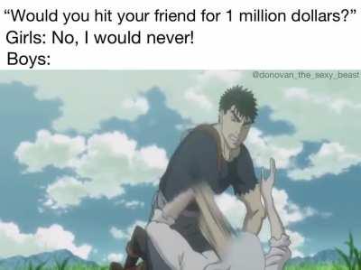 For my friends, I’d do it for free