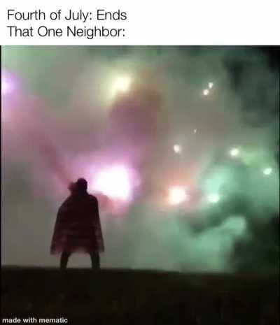We all have that one neighbor