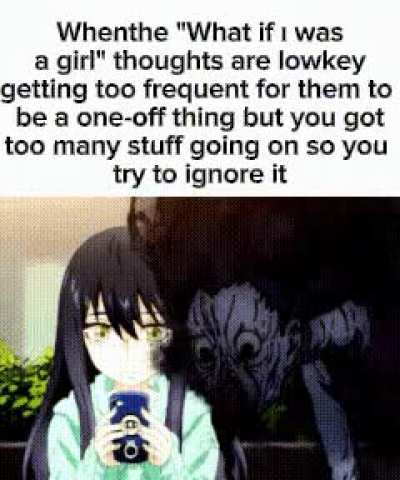 Im probably transfem but i got school so i dont really care about that right now