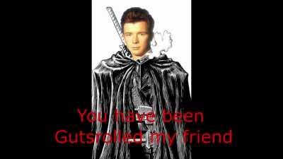 Can we use this video to Rickroll people on r/Berserk please? The God hand gave me this task.