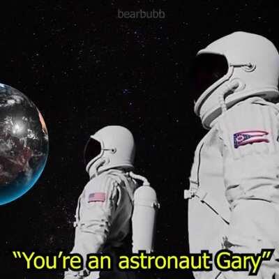 La concha gary eres un astronauta