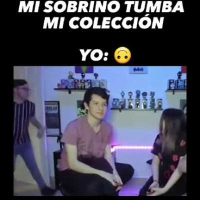cuando mi sobrino tumba mi colección