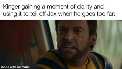What would a cognizant Kinger actually say to Jax?