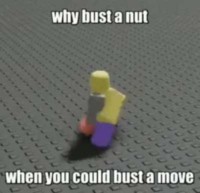 Bust a move