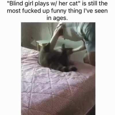 Blind girl plays with her cat 💀