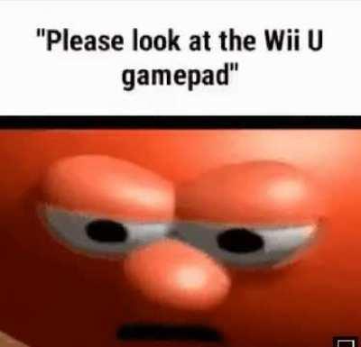 Wii U moment.