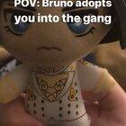Smol Bruno adopting you into the bucci gang