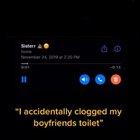 When you clog your boyfriend toilet